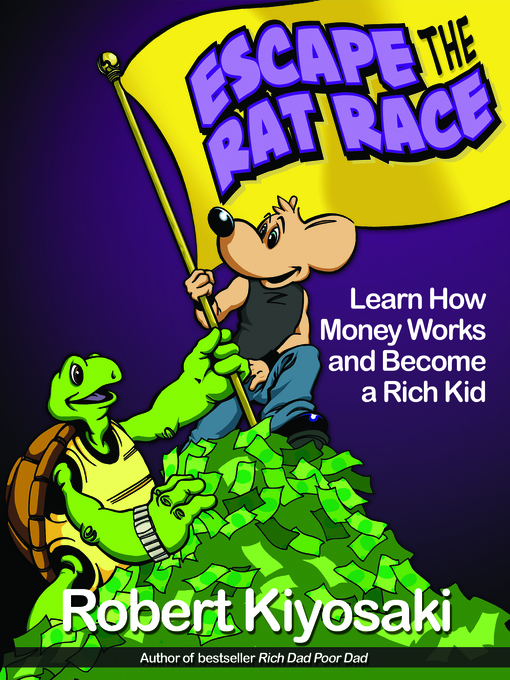 Title details for Rich Dad's Escape from the Rat Race by Robert T. Kiyosaki - Available